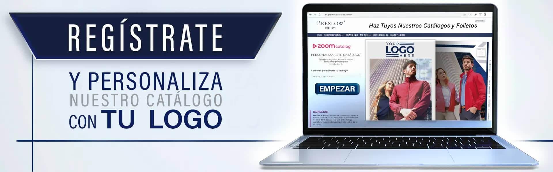 Registrate y personaliza nuestro catalogo con tu logo.